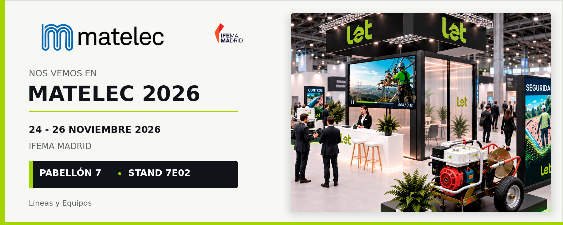 Líneas y Equipos estará presente en MATELEC 2026, del 24 al 26 de noviembre en IFEMA Madrid. Pabellón 7, stand 7E02.